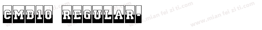 cmb10 Regular字体转换